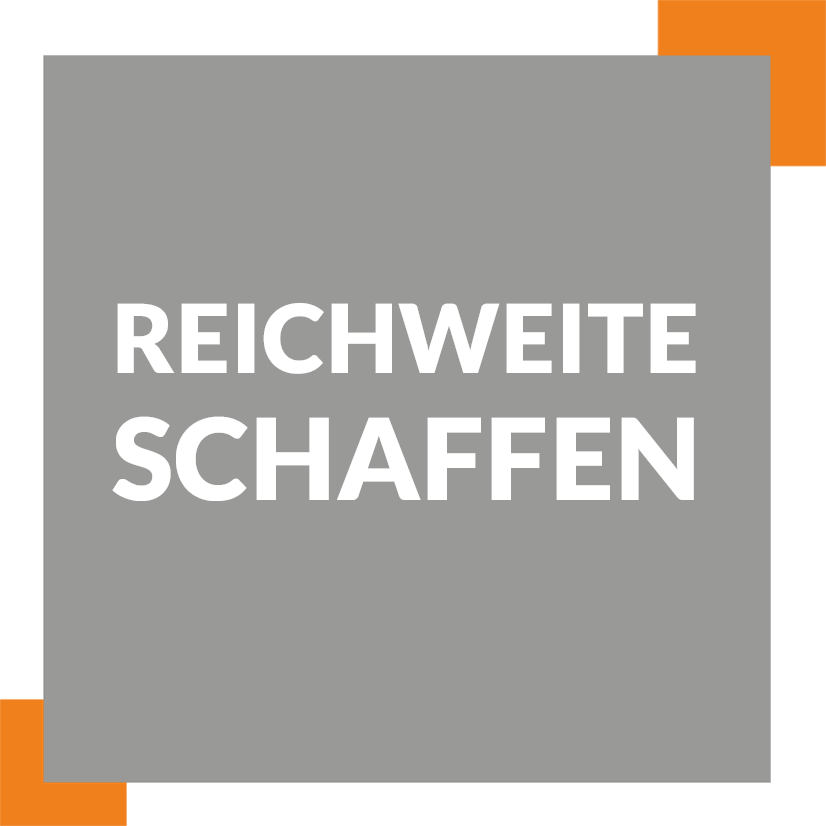 Reichweite schaffen
