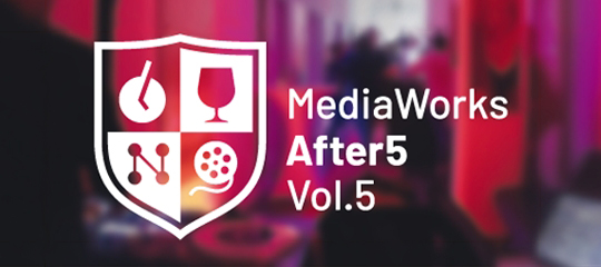 MediaWorks After5 Vol.5 Banner – Airmotion Media